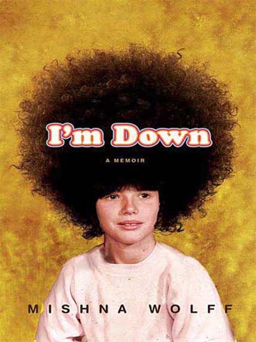 Title details for I'm Down by Mishna Wolff - Available